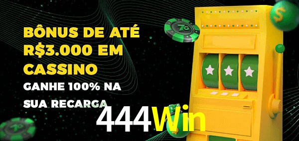444Win melhor bônus de depósito